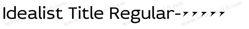 Idealist Title Regular字体转换